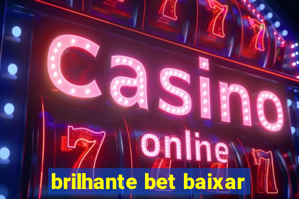 brilhante bet baixar